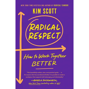 Radical Respect: How to Work Together Better