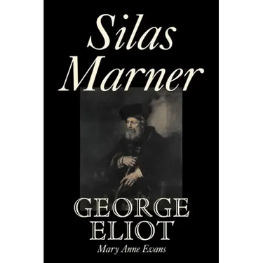 Silas Marner by George Eliot, Fiction, Classics