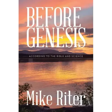 Before Genesis: According to the Bible and Science