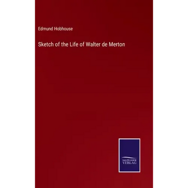 Sketch of the Life of Walter de Merton