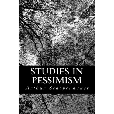 Studies in Pessimism