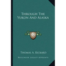 Through the Yukon and Alaska