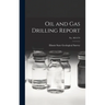 Oil and Gas Drilling Report; No. 363-374