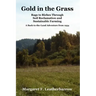 Gold in the Grass: Rags to Riches Through Soil Reclamation and Sustainable Farming. a Back-To-The-Land Adventure from 1954