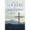 From Lourdes to Amsterdam: The Set Up