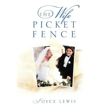 The Wife Picket Fence