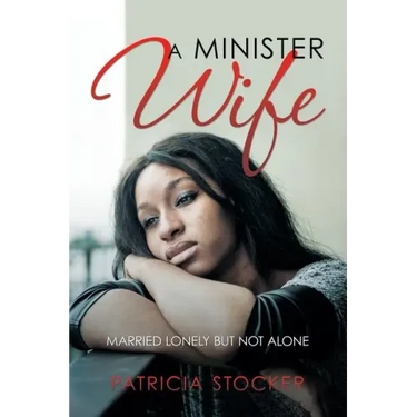 A Minister Wife: Married Lonely but Not Alone