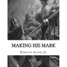 Making His Mark: Horatio Alger, Jr.