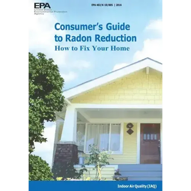 Consumer's Guide to Radon Reduction: How to Fix Your Home