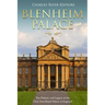 Blenheim Palace: The History and Legacy of the Only Non-Royal Palace in England