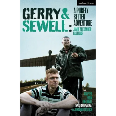 Gerry & Sewell: A Purely Belter Adventure: Adapted from the Novel the Season Ticket by Jonathan Tulloch