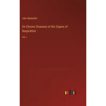 On Chronic Diseases of the Organs of Respiration: Vol. I