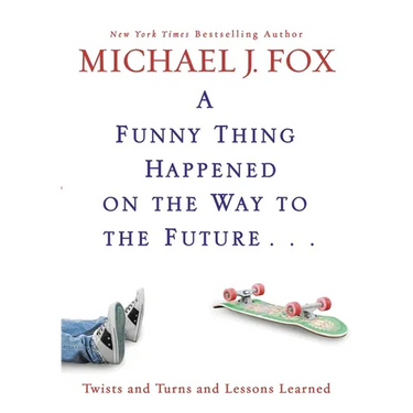 A Funny Thing Happened on the Way to the Future: Twists and Turns and Lessons Learned