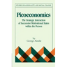 Picoeconomics: The Strategic Interaction of Successive Motivational States Within the Person