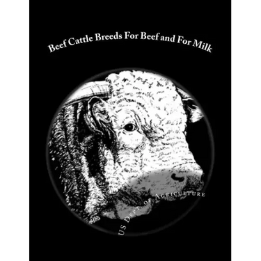 Beef Cattle Breeds For Beef and For Milk: Farmers' Bulletin No. 1779