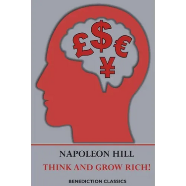Think and Grow Rich!: a manual for achieving financial and personal success in any field