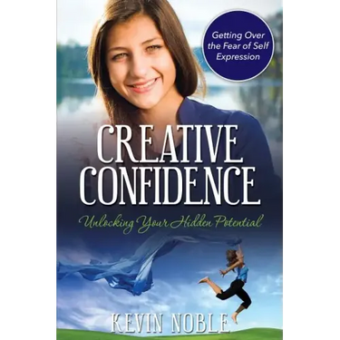 Creative Confidence: Unlocking Your Hidden Potential