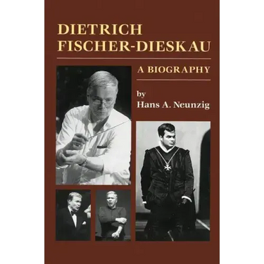 Dietrich Fischer-Dieskau: A Biography