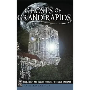 Ghosts of Grand Rapids