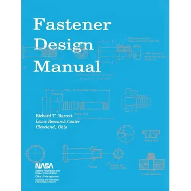 Fastener Design Manual: NASA Reference Publication 1228