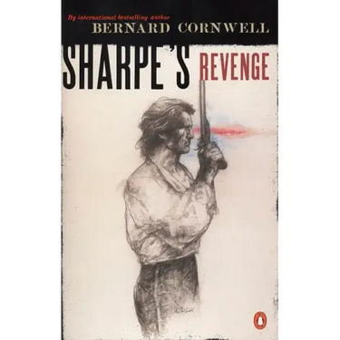 Sharpe's Revenge: Richard Sharpe and the Peace of 1814