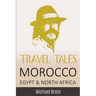 Travel Tales: Morocco, Egypt & North Africa