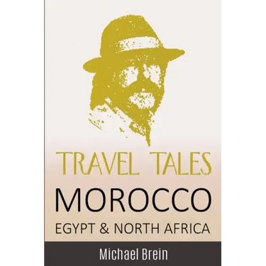 Travel Tales: Morocco, Egypt & North Africa
