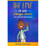 The Love of God Changes Hearts: Emily Overcomes Unforgiveness