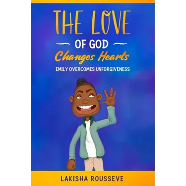 The Love of God Changes Hearts: Emily Overcomes Unforgiveness
