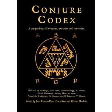 Conjure Codex 4: A Compendium of Invocation, Evocation, and Conjuration