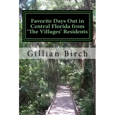Favorite Days Out in Central Florida from The Villages Residents