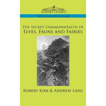 The Secret Commonwealth of Elves, Fauns and Fairies