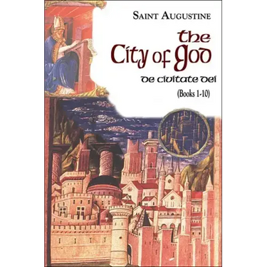 The City of God (Books 1-10): De Civitate Dei