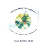 Flowing With Universal Laws: Cosmic Laws, Universal Laws, Subsidiary Laws