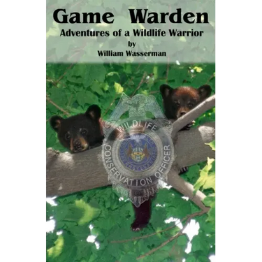 Game Warden: Adventures of a Wildlife Warrior