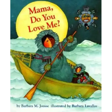 Mama, Do You Love Me? Board Book: (Children's Storytime Book, Arctic and Wild Animal Picture Book, Native American Books for Toddlers)