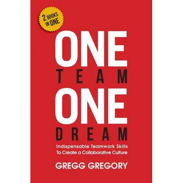One Team, One Dream: Indispensable Teamwork Skills to Create a Collaborative Culture