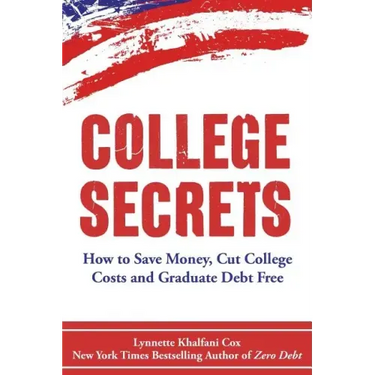 College Secrets: How to Save Money, Cut College Costs and Graduate Debt Free