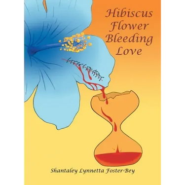 Hibiscus Flower Bleeding Love