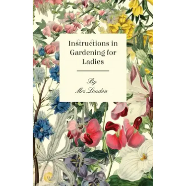 Instructions In Gardening For Ladies
