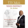 Your Instinct in Action: A Personal Application Guide to Instinct: The Power to Unleash Your Inborn Drive