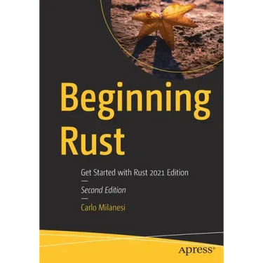 Beginning Rust: Get Started with Rust 2021 Edition