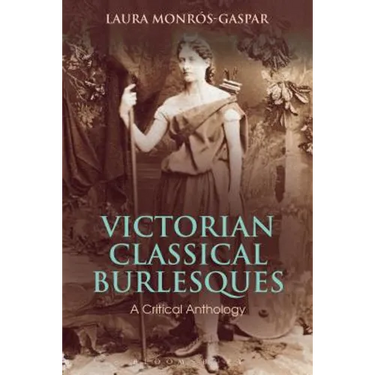 Victorian Classical Burlesques: A Critical Anthology