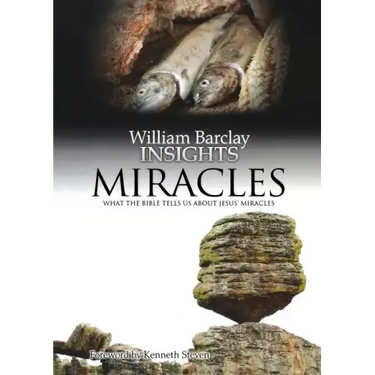 Miracles: What the Bible Tells Us about Jesus' Miracles