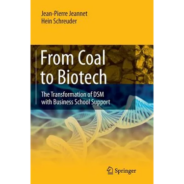From Coal to Biotech: The Transformation of DSM with Business School Support