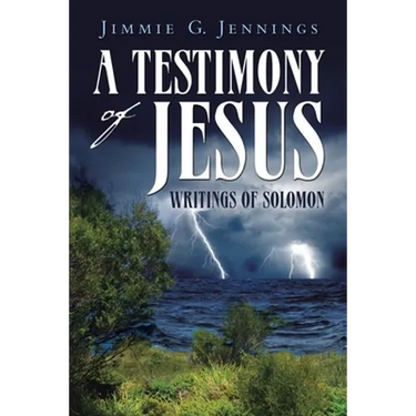 A Testimony of Jesus: Writings of Solomon