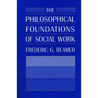 The Philosophical Foundations of Social Work