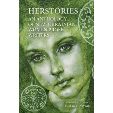 Herstories: An Anthology of New Ukrainian Women Prose Writers