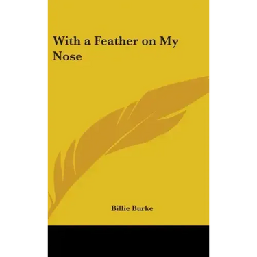 With a Feather on My Nose