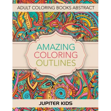 Amazing Coloring Outlines: Adult Coloring Books Abstract
